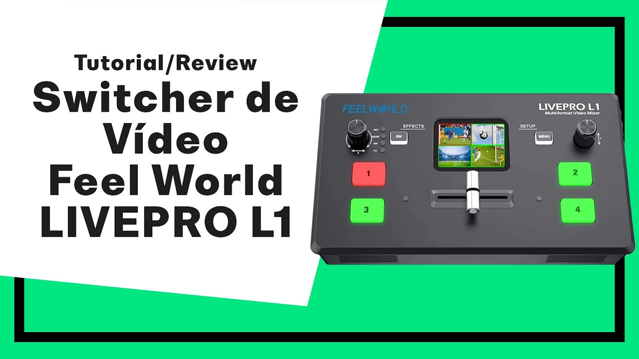 Review: Switcher de vídeo – Fell World LivePro L1